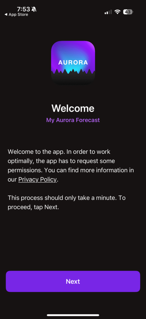 Screenshot of the Aurora app's welcome screen showing the app logo, title "Welcome – My Aurora Forecast," and a message explaining that permissions are needed for optimal functionality, with a purple "Next" button at the bottom.